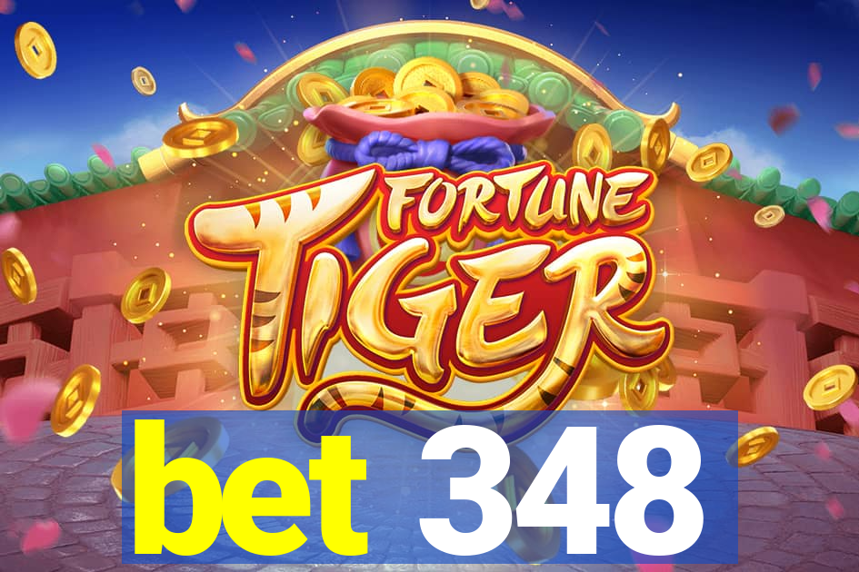 bet 348